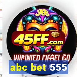 abc bet 555